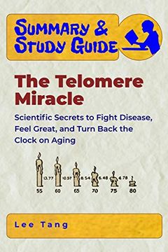 portada Summary & Study Guide - the Telomere Miracle: Scientific Secrets to Fight Disease, Feel Great, and Turn Back the Clock on Aging (en Inglés)