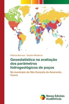 portada Geoestatística na Avaliação dos Parâmetros Hidrogeológicos de Poços: No Município de são Gonçalo do Amarante, Ceará (en Portugués)