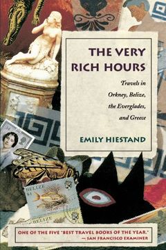 portada The Very Rich Hours: Travels in Orkney, Belize, the Everglades, and Greece (Concord Library) (en Inglés)