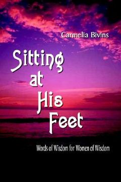 portada sitting at his feet: words of wisdom for women of wisdom (en Inglés)