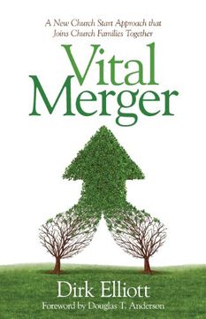 portada Vital Merger: A New Church Start Approach That Joins Church Families Together (en Inglés)