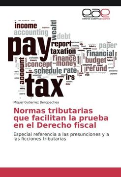 portada Normas tributarias que facilitan la prueba en el Derecho fiscal: Especial referencia a las presunciones y a las ficciones tributarias (Spanish Edition)