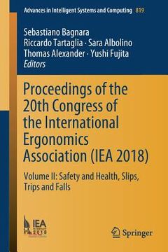 portada Proceedings of the 20th Congress of the International Ergonomics Association (Iea 2018): Volume II: Safety and Health, Slips, Trips and Falls
