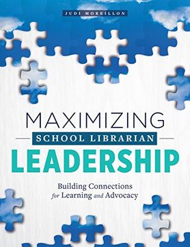 portada Maximizing School Librarian Leadership: Building Connections for Learning and Advocacy (in English)