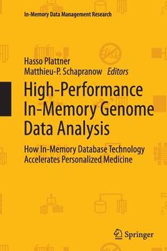 portada High-Performance In-Memory Genome Data Analysis: How In-Memory Database Technology Accelerates Personalized Medicine (en Inglés)