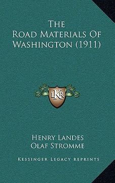 portada the road materials of washington (1911) (en Inglés)