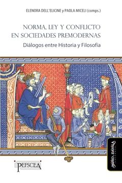 portada Norma, ley y Conflicto en Sociedades Premodernas: Diálogos Entre Historia y Filosofía (Estudios del Mediterráneo Antiguo / Pefscea) (Spanish Edition)