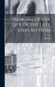 portada Memoirs of the Life of the Late John Mytton (en Inglés)