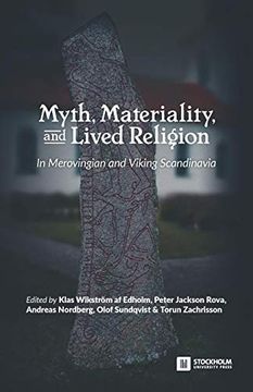 portada Myth, Materiality, and Lived Religion: In Merovingian and Viking Scandinavia (en Inglés)