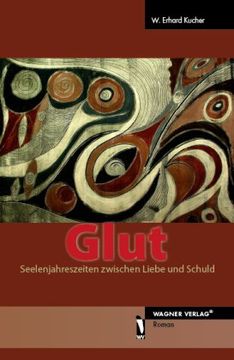 portada Glut: Seelenjahreszeiten zwischen Liebe und Schuld
