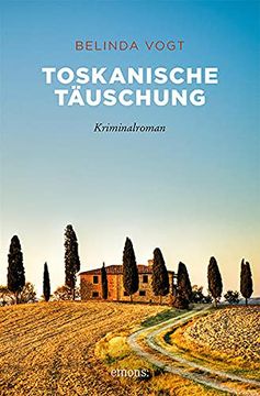 portada Toskanische Täuschung: Kriminalroman (Emons: Sehnsuchts Orte) (en Alemán)