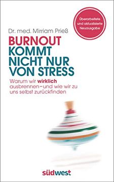 portada Burnout Kommt Nicht nur von Stress: Warum wir Wirklich Ausbrennen - und wie wir zu uns Selbst Zurückfinden (en Alemán)