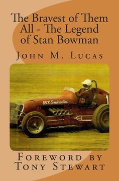 portada The Bravest of Them All - The Legend of Stan Bowman: Foreword By Tony Stewart (en Inglés)