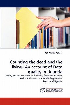portada counting the dead and the living- an account of data quality in uganda (en Inglés)