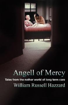 portada angell of mercy:tales from the nether world of long term care