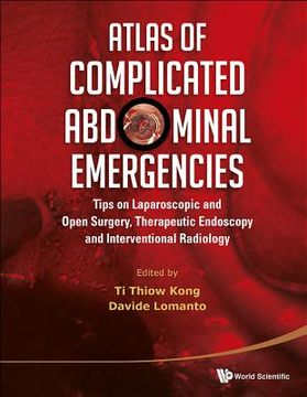 portada Atlas of Complicated Abdominal Emergencies: Tips on Laparoscopic and Open Surgery, Therapeutic Endoscopy and Interventional Radiology (with DVD-Rom) (en Inglés)