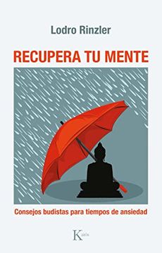 portada Recupera Tu Mente: Consejos Budistas Para Tiempos de Ansiedad (in Spanish)