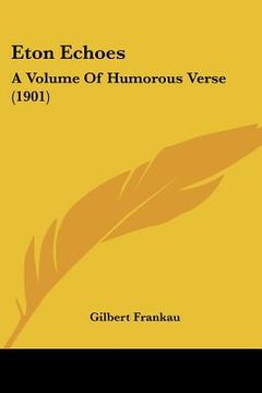 portada eton echoes: a volume of humorous verse (1901)