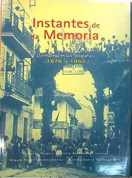 portada Instantes de la Memoria: Torrelavega en sus Fotografías, 1880-1950,