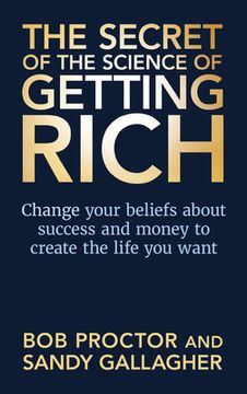 portada The Secret of the Science of Getting Rich: Change Your Beliefs About Success and Money to Create the Life you Want (in English)