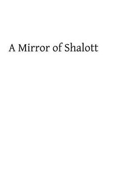 portada A Mirror of Shalott: Composed of Tales Told at a Symposium (en Inglés)