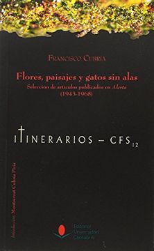 portada Flores, paisajes y gatos sin alas. Selección de artículos publicados en Alerta (1943-1968).