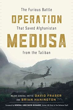 portada Operation Medusa: The Furious Battle That Saved Afghanistan From the Taliban (in English)