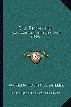 portada sea fighters: navy yarns of the great war (1920) (en Inglés)