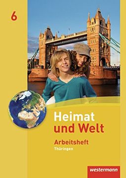 portada Heimat und Welt - Ausgabe 2011 für Thüringen: Arbeitsheft 6 (en Alemán)