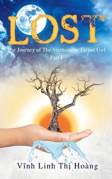 portada Lost: The Journey of The Vietnamese Tarzan Girl - Part I (en Inglés)
