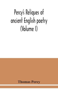 portada Percy's reliques of ancient English poetry (Volume I) (en Inglés)