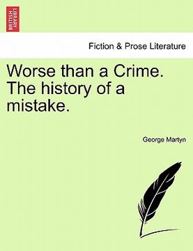 portada worse than a crime. the history of a mistake. (en Inglés)
