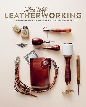 portada Lone Wolf Leatherworking: A Complete How-To Manual 