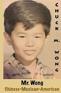 portada Mr. Wong, Chinese-Mexican-American (en Inglés)
