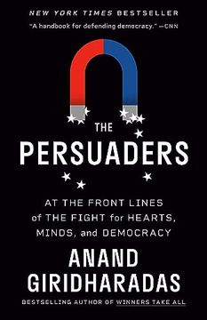 portada The Persuaders: At the Front Lines of the Fight for Hearts, Minds, and Democracy (in English)
