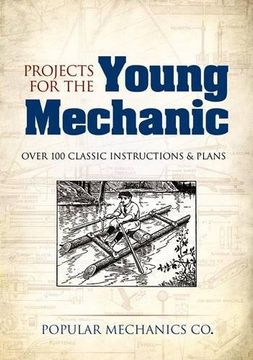 portada Projects for the Young Mechanic: Over 250 Classic Instructions & Plans (Dover Children's Activity Books) 