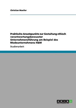 portada Praktische Ansatzpunkte zur Gestaltung ethisch verantwortungsbewusster Unternehmensführung am Beispiel des Modeunternehmens H&M (German Edition)