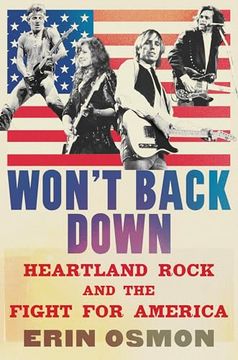 portada Won't Back Down: Heartland Rock and the Fight for America (en Inglés)