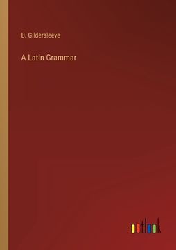portada A Latin Grammar (en Inglés)