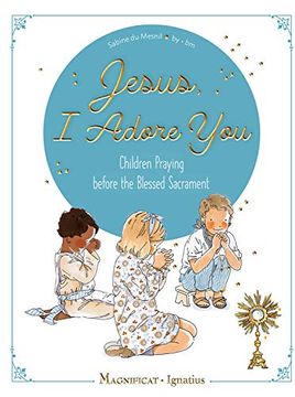 portada Jesus, i Adore You: Children Praying Before the Blessed Sacrament (en Inglés)
