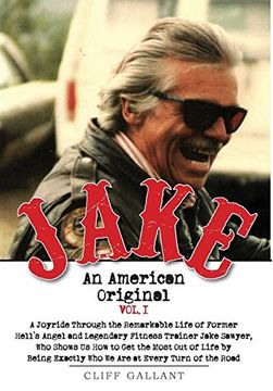 portada Jake: An American Original. Volume i. The Life of the Legendary Biker, Bodybuilder, and Hell'S Angel (1) 