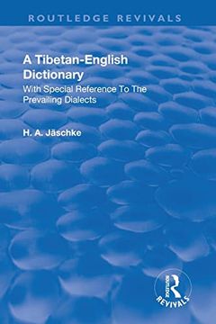 portada Revival: A Tibetan-English Dictionary (1934): With Special Reference to the Prevailing Dialects. To Which is Added an English-Tibetan Vocabulary. (Routledge Revivals) 
