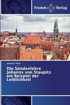 portada Die Sündenlehre Johanns von Staupitz am Beispiel der Leiblichkeit (en Alemán)