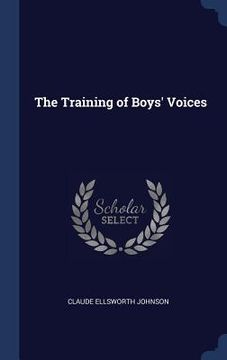 portada The Training of Boys' Voices (in English)