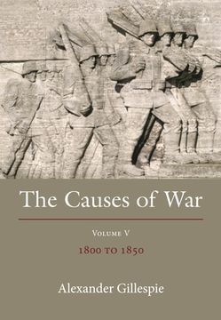 portada The Causes of War: Volume V: 1800-1850 (in English)