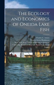 portada The Ecology and Economics of Oneida Lake Fish (en Inglés)