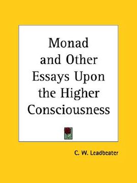 portada monad and other essays upon the higher consciousness (en Inglés)