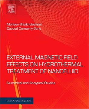 portada External Magnetic Field Effects on Hydrothermal Treatment of Nanofluid: Numerical and Analytical Studies (Micro and Nano Technologies) (en Inglés)