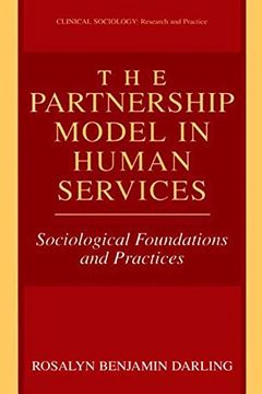 portada The Partnership Model in Human Services: Sociological Foundations and Practices (Clinical Sociology: Research and Practice)