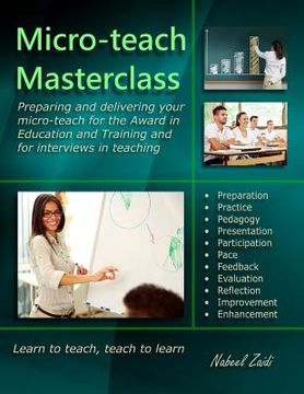 portada Micro-teach Masterclass: Preparing and delivering your micro-teach for the Award in Education and Training and for interviews in teaching (en Inglés)